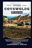 Cotswolds Travel Guide 2023-2024: The Essential Guide to Explore the Cotswolds with Affordable Accommodations, Food, Activities and Recommendations (Christopher's Traveler Tales)