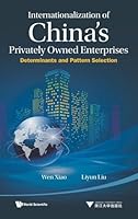 Internationalization of China's Privately Owned Enterprises: Determinants and Pattern Selection 9814635634 Book Cover