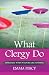 What Clergy Do: Especially When It Looks Like Nothing
