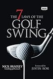 The 7 Laws of the Golf Swing: Visualizing the Perfect Swing to Maximize Your Game