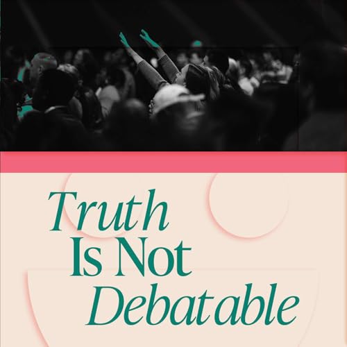 『Weekly Word - Truth Is Not Debatable - Ft. Jonathan Brozozog』のカバーアート