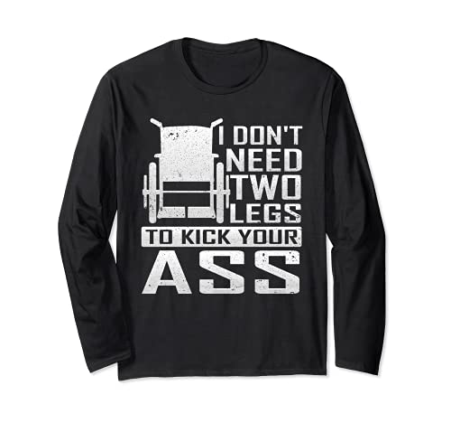 Don't Need Two Legs To Kick Your Ass Wheelchair Leg Amputee Manga Larga