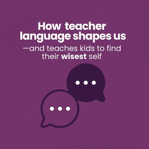 EP335 How teacher language shapes us—and teaches kids to find their wisest self (with Lily Howard Scott)