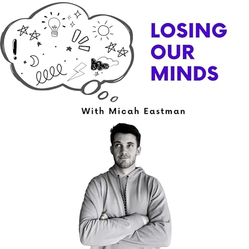 『Losing Our Minds with Micah Eastman』のカバーアート