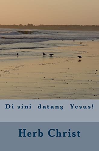 Di Sini Datang Yesus! (Malay Edition)