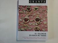 Granta En Espanol : El Silencio En Boca De Todos / Silence In Everyone's Mouth: El Silencio En Boca De Todos 8495908719 Book Cover