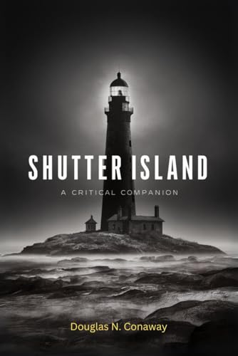 Shutter Island: A Critical Companion (Scorsese's Cinematic Insights)