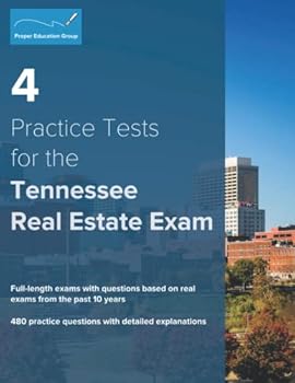 Paperback 4 Practice Tests for the Tennessee Real Estate Exam: 480 Practice Questions with Detailed Explanations Book