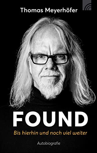 Bild: FOUND - Bis hierhin und noch viel weiter: Autobiografie f�r 22,00 EUR bei amazon.de