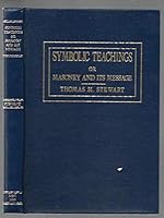 Symbolic Teaching or Masonry and Its Message B000O95J2G Book Cover