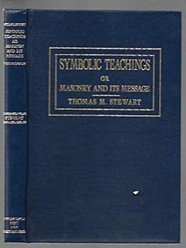 Hardcover Symbolic Teaching or Masonry and Its Message [Unknown] Book