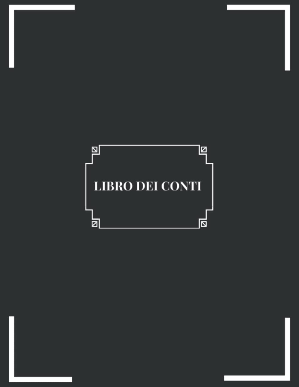 registro delle entrate e delle spese: Libro Di Cassa Semplice: Quaderno Registro Di Entrate E Uscite | Libro Mastro Contabile | 120 Pagine (Italian Edition)