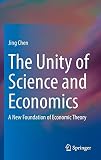 The Unity of Science and Economics: A New Foundation of Economic Theory