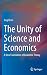 The Unity of Science and Economics: A New Foundation of Economic Theory