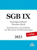 Sozialgesetzbuch Neuntes Buch - SGB IX: Rehabilitation und Teilhabe von Menschen mit Behinderungen
