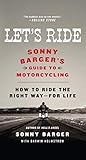 Let's Ride: Sonny Barger's Guide to Motorcycling