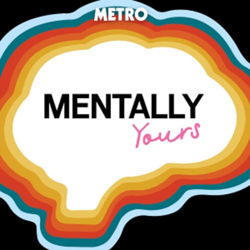 Mentally Yours Podcast Por Metro arte de portada