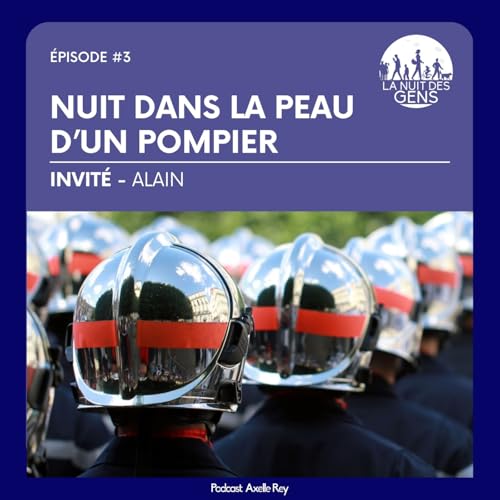 Nuit dans la peau d&rsquo;un pompier