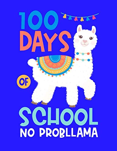 100 Days of School No Probllama: Funny Llama Homeschooling Log Book and Hour Tracker
