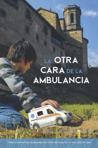 La Otra Cara de la Ambulancia: Recopilatorio de relatos de Técnicos y Técnicas del Transporte Sanitario