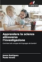 Apprendere la scienza attraverso l'investigazione 6205285436 Book Cover