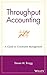 Produktbild Throughput Accounting: A Guide to Constraint Management