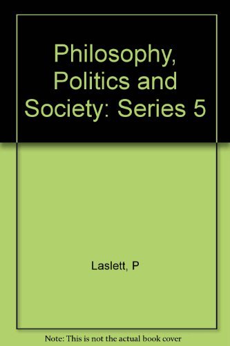 Philosophy, Politics, and Society: Fifth Series (Philosophy, Politics & Society)