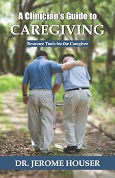 Paperback A Clinician's Guide to Caregiving: Resource Tools for the Caregiver Book
