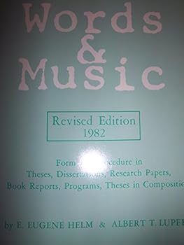 Paperback Words and Music: Form and Procedure in Theses, Dissertations, Research Papers, Book Reports, Programs and Theses in Composition Book