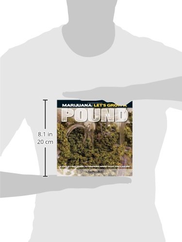 Marijuana: Let's Grow a Pound: A Day by Day Guide to Growing More Than You Can Use 41r2qaEZRIL. SL500 - Marijuana: Let's Grow a Pound: A Day by Day Guide to Growing More Than You Can Use