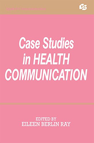 Case Studies in Health Communication (Routledge Communication Series)
