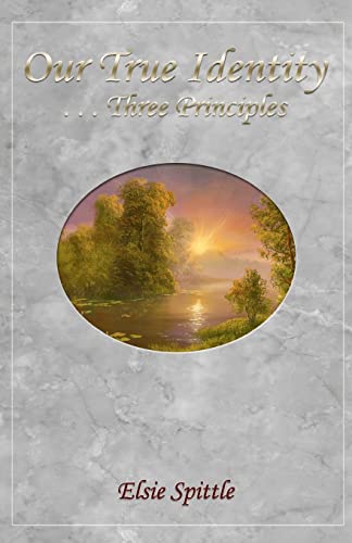 Our True Identity ...Three Principles