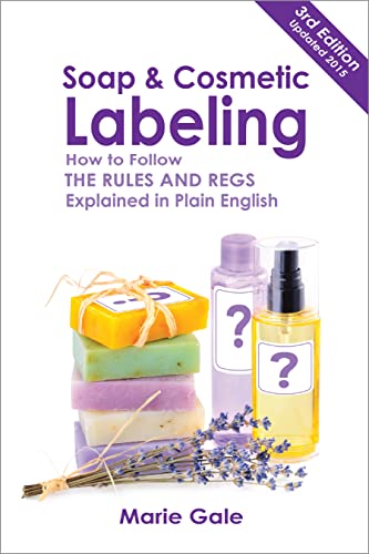Manufacturing Books: Soap and Cosmetic Labeling by Marie Gale