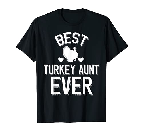 Best Turkey Aunt Ever Turkey Loving Aunt Maglietta