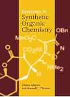 Exercises in Synthetic Organic Chemistry: Ghiron, Chiara