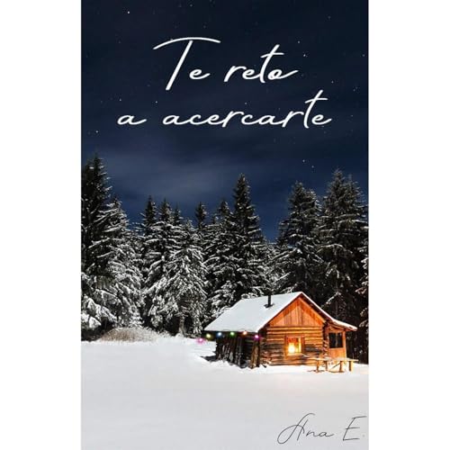 Te reto a acercarte Audiolibro Por Ana E. arte de portada