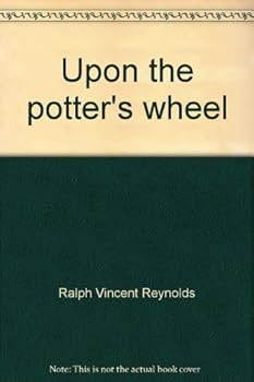 Paperback Upon the potter's wheel: A testimonial of the grace of God Book