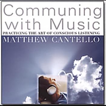 Audio CD Communing With Music: Practicing The Art Of Conscious Listening Book