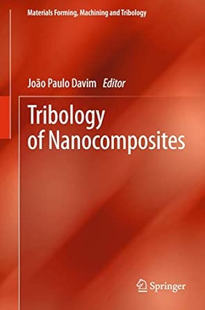 Tribology of Nanocomposites 2013th Edition book cover