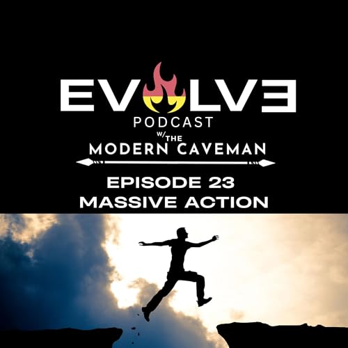 Episode 23 &mdash; Massive Action