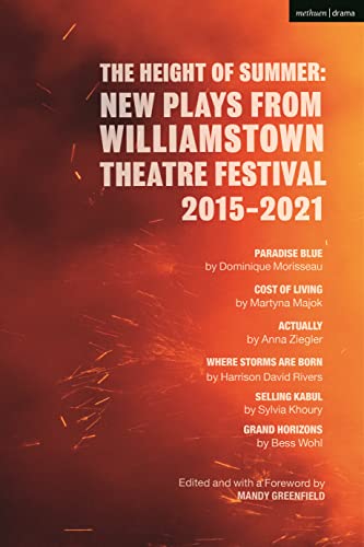 Height of Summer: New Plays from Williamstown Theatre Festival 2015-2021,