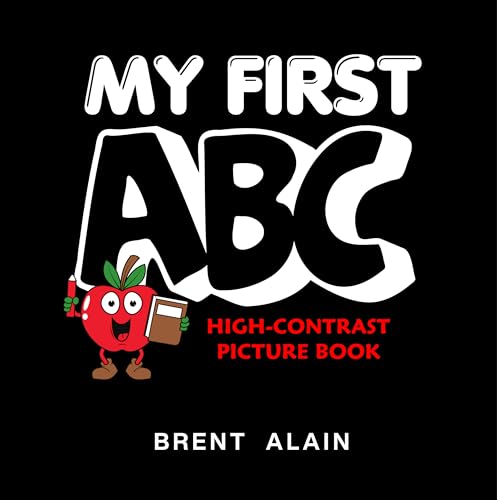 My First ABC : High-Contrast Picture Book for Newborns and Babies (High-Contrast Baby Books 21)