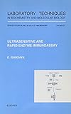 Ultrasensitive and Rapid Enzyme Immunoassay (Volume 27) (Laboratory Techniques in Biochemistry and Molecular Biology, Volume 27)