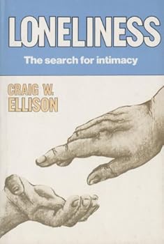 Hardcover Loneliness: The Search for Intimacy Book