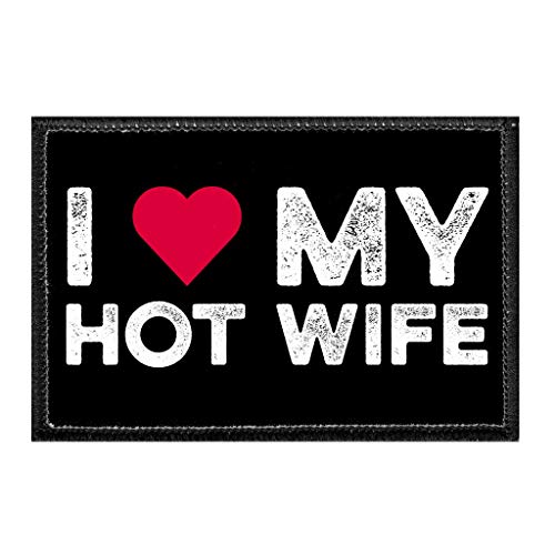 I Love My Hot Wife | Hook and Loop Attach for Hats, Jeans, Vest, Coat | 2x3 in | by Pull Patch