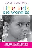 Little Kids, Big Worries: Stress-Busting Tips for Early Childhood Classrooms