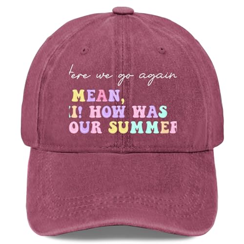 Heres We Go Agains I Mean Hi How was Your Summer Kids Boys Cute Baseball Hat for Womens Light Weight Caps