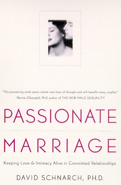 Buy Passionate Marriage: Keeping Love and Intimacy Alive in Committed Relationships — BookShops.in