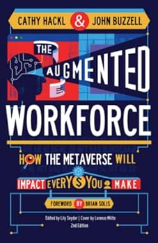 Paperback The Augmented Workforce: How the Metaverse Will Impact Every Dollar you Make Book