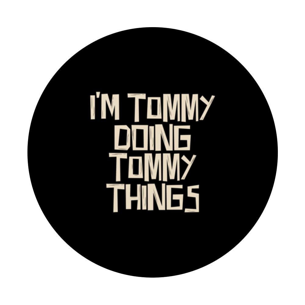 I'm Tommy doing Tommy things PopSockets Swappable PopGrip, Black - Image 3